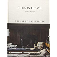 This Is Home. The Art Of Simple Living