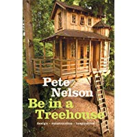 Be in a Treehouse: Design / Construction / Inspiration