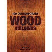 100 Contemporary Wood Buildings (Bibliotheca Universalis)