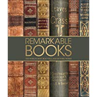 Remarkable Books: The World's Most Beautiful and Historic Works