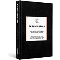 Fashionpedia: The Visual Dictionary of Fashion Design