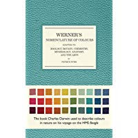 Werner's Nomenclature of Colours: Adapted to Zoology, Botany, Chemistry, Mineralogy, Anatomy, and the Arts