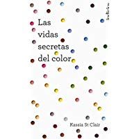 Las vidas secretas del color (Indicios no ficci&oacute;n)