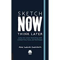 Sketch Now, Think Later: Jump into Urban Sketching with Limited Time, Tools, and Techniques