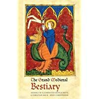 Grand Medieval Bestiary (Dragonet Edition): Animals in Illuminated Manuscripts