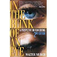 In the Blink of an Eye: A Perspective on Film Editing