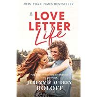 A Love Letter Life: Pursue Creatively. Date Intentionally. Love Faithfully.