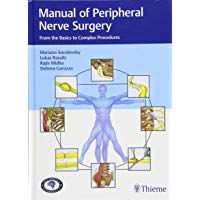 Manual of Peripheral Nerve Surgery: From the Basics to Complex Procedures