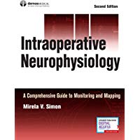 Intraoperative Neurophysiology: A Comprehensive Guide to Monitoring and Mapping