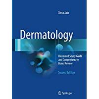 Dermatology: Illustrated Study Guide and Comprehensive Board Review