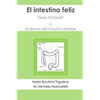 El intestino feliz: Dieta FODMAP y S&iacute;ndrome del Intestino Irritable