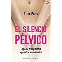 El silencio p&eacute;lvico: Superar el vaginismo desde la terapia f&iacute;sica: 12 (Oxigen)