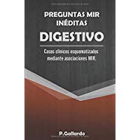 Preguntas MIR in&eacute;ditas: Digestivo.: Casos cl&iacute;nicos esquematizados mediante asociaciones MIR.