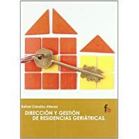 Direccion Y Gestion De Residencia (Geriatria Y Gerontologia)