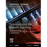 Farreras-Rozman. Medicina Interna. Enfermedades del aparato digestivo. Gastroenterolog&iacute;a y hepatolog&iacute;a