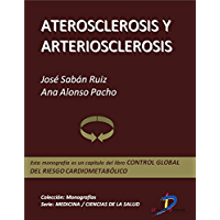 Ateroesclerosis y Arterioesclerosis (Cap&iacute;tulo del libro Control global del riesgo cardiometab&oacute;lico ): 1