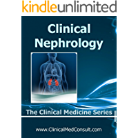 Clinical Nephrology - 2017 (The Clinical Medicine Series Book 24) (English Edition)