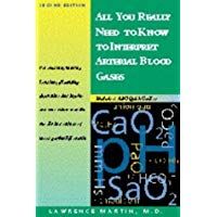 All You Really Need to Know to Interpret Arterial Blood Gases
