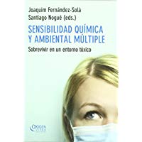Sensibilidad qu&iacute;mica y ambiental m&uacute;ltiple: Sobrevivir en un entorno t&oacute;xico (Oxigen)