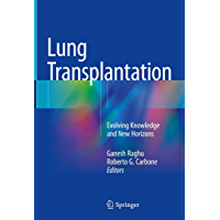 Lung Transplantation: Evolving Knowledge and New Horizons (English Edition)