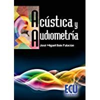 Ac&uacute;stica Y Audiometr&iacute;a