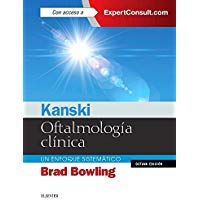 Kanski. Oftalmolog&iacute;a Cl&iacute;nica Y Expertconsult - 8&ordf; Edici&oacute;n: Un enfoque sistem&aacute;tico ... Un enfoque sistem&aacute;tico