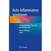 Auto-Inflammatory Syndromes: Pathophysiology, Diagnosis, and Management