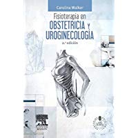 Fisioterapia En Obstetricia Y Uroginecolog&iacute;a - 2&ordf; Edici&oacute;n (+ StudentConsult)