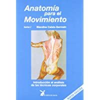Anatom&iacute;a Para El Movimiento T.1 (Cuerpo Y Consciencia)
