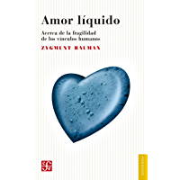 Amor l&iacute;quido. Acerca de la fragilidad de los v&iacute;nculos humanos (Psiquiatria y Psicologa)