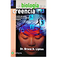La Biolog&iacute;a De La Creencia