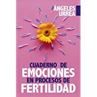 Cuaderno de Emociones en Procesos de Fertilidad (Desarrollo personal)