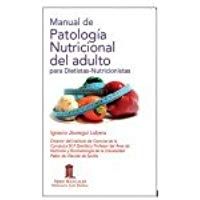 Manual de Patolog&iacute;a Nutricional del Adulto para dietistas y nutricionistas