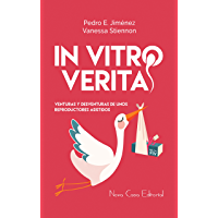 In Vitro Veritas: Venturas y desventuras de unos reproductores asistidos
