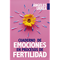Cuaderno de Emociones en Procesos de Fertilidad (Desarrollo personal)