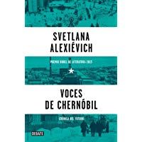 Voces de Chernobil: Cronica del Futuro = Voices from Chernobyl