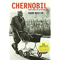 Chernobil: Confesiones de un reportero