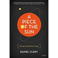 A Piece of the Sun: The Quest for Fusion Energy (English Edition)
