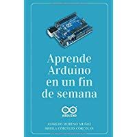 Aprende Arduino en un fin de semana: Versi&oacute;n Blanco y Negro