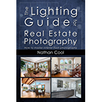 The Lighting Guide for Real Estate Photography: How to master interior flash photography (English Edition)