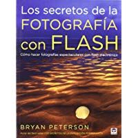 Los secretos de la fotograf&iacute;a con flash: c&oacute;mo hacer fotograf&iacute;as espectaculares con flash electr&oacute;nico