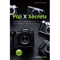 Fuji X Secrets: 130 Ways to Make the Most of Your Fujifilm X Series Camera
