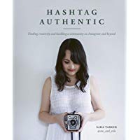 Hashtag Authentic: Be your best creative self via your Instagram online presence