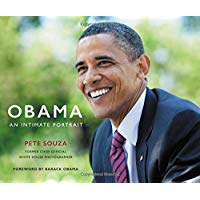 Obama: An Intimate Portrait - The Historic Presidency in Photographs