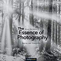 The Essence of Photography: Seeing and Creativity