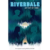 Get Out of Town (Riverdale, Book 2)