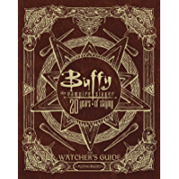 Buffy the Vampire Slayer 20 Years of Slaying: The Watcher's Guide Authorized (English Edition)