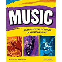 Music: Investigate the Evolution of American Sound (Inquire and Investigate)