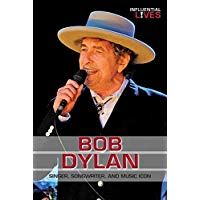 Bob Dylan (Influential Lives)