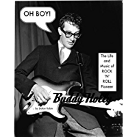 OH BOY! The Life and Music of Rock 'n' Roll Pioneer Buddy Holly (English Edition)